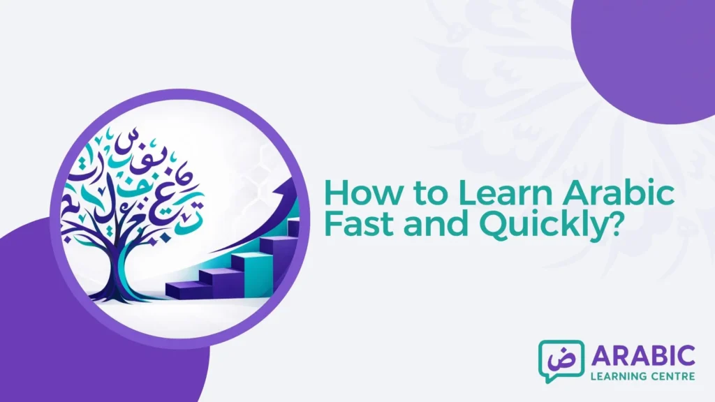 How to Learn Arabic Fast and Quickly?