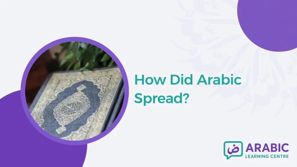 How Did Arabic Spread? 
