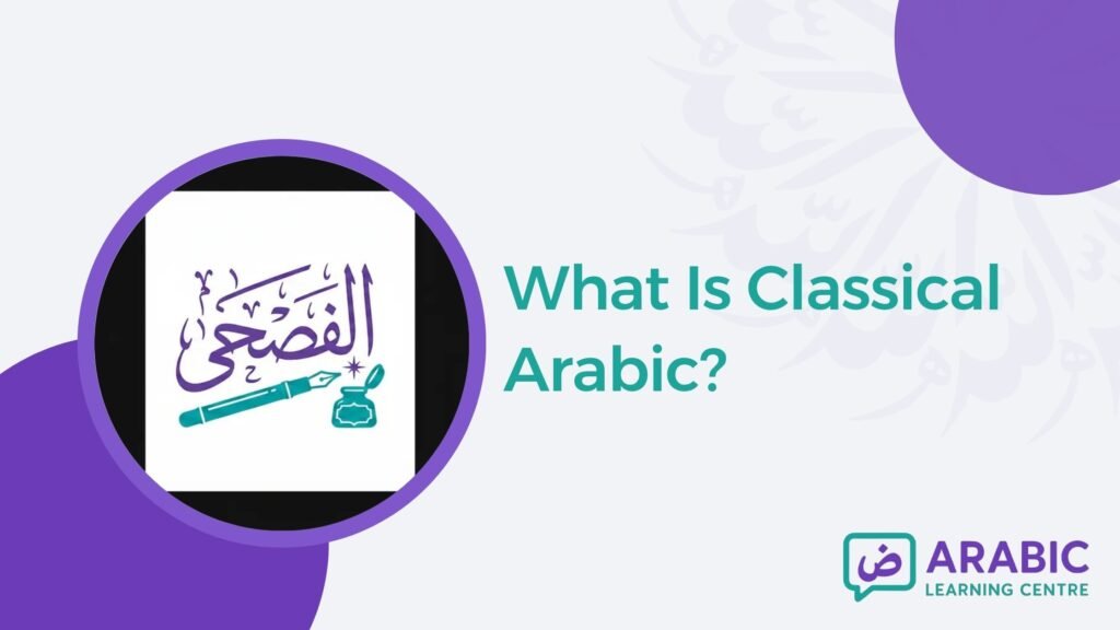 What Is Classical Arabic?
