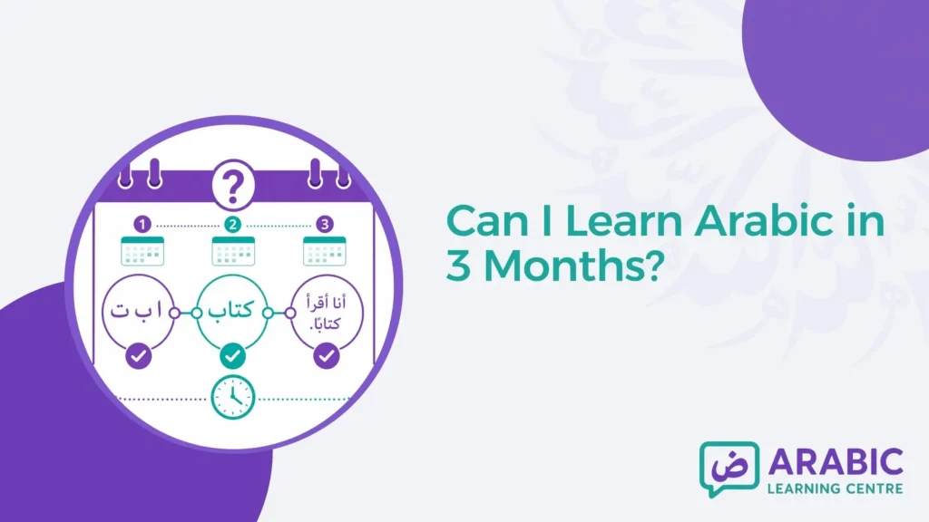 Can I Learn Arabic in 3 Months?