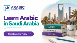 Learn Arabic in Saudi Arabia