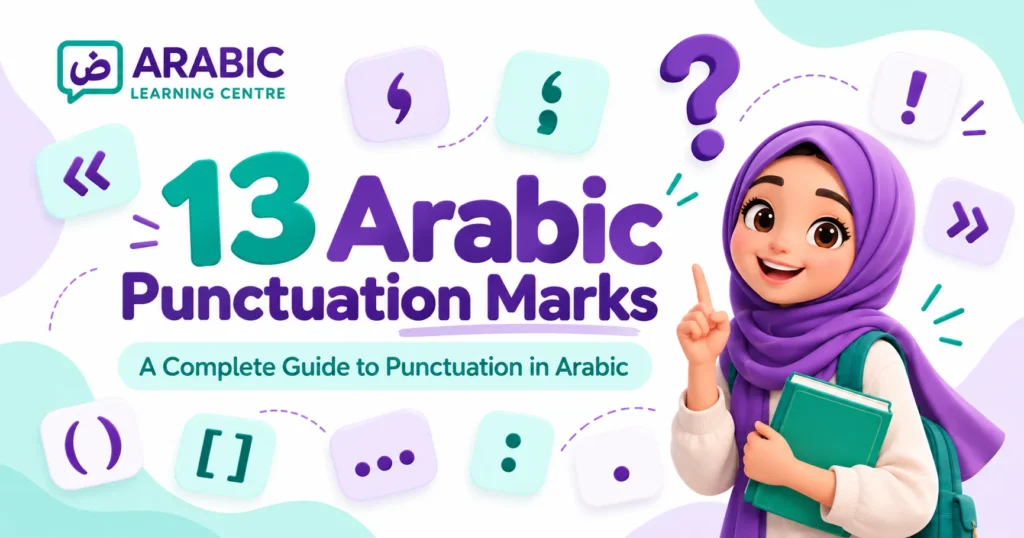 13 Arabic Punctuation Marks – A Complete Guide To Punctuation In Arabic